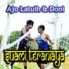 AJO LATUIH - Suami Teraniaya (Lagu Minang Kocak) - Single